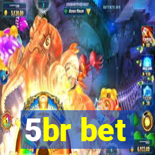 5br bet